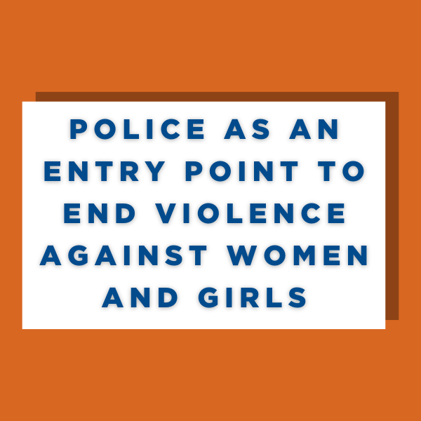 Police as an entry point to end violence against women and girls