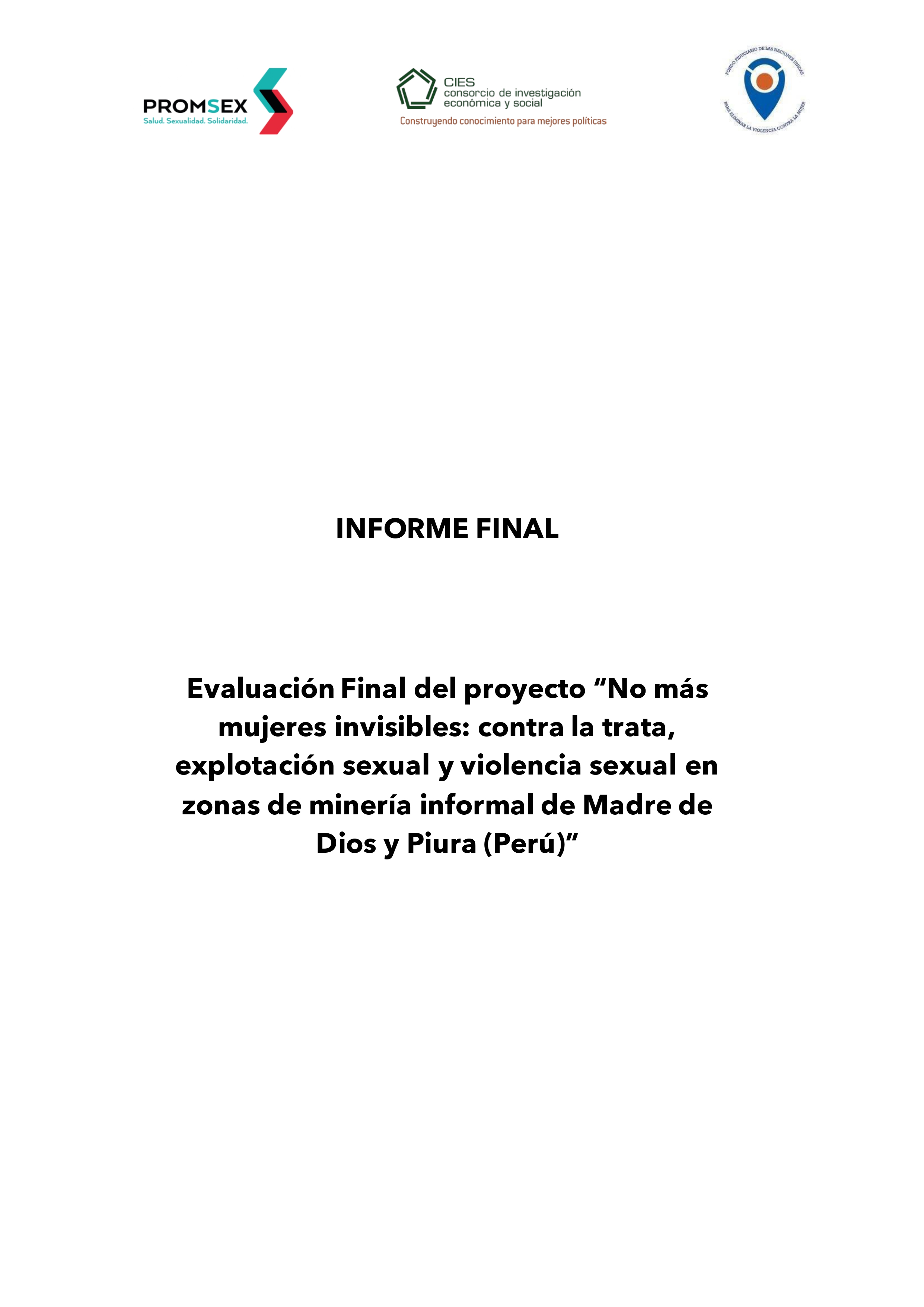 Final Evaluation: “No more invisible women: against trafficking, sexual exploitation and sexual violence in informal mining areas of Madre de Dios and Piura” (Peru)  