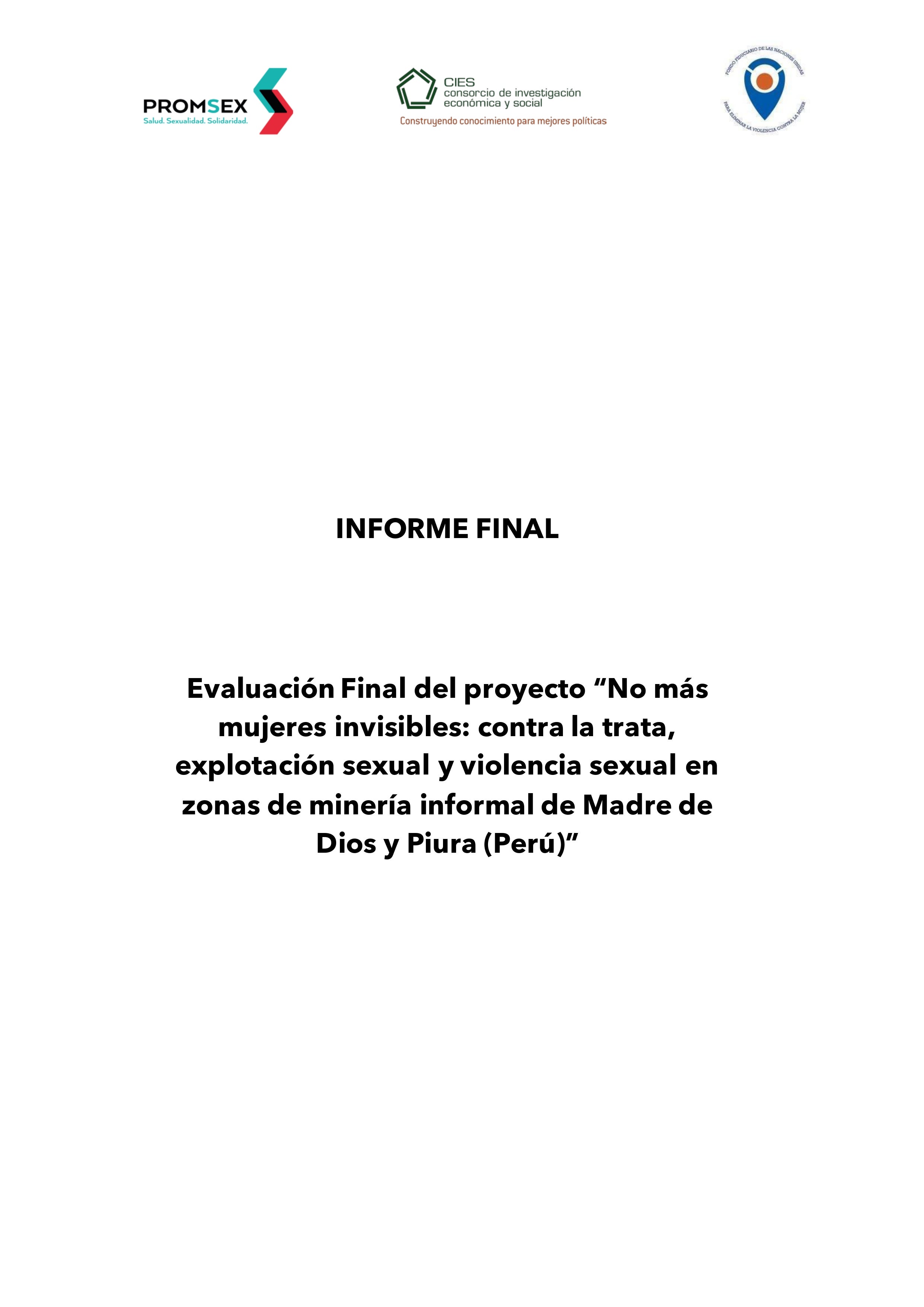Final Evaluation: “No more invisible women: against trafficking, sexual exploitation and sexual violence in informal mining areas of Madre de Dios and Piura” (Peru)