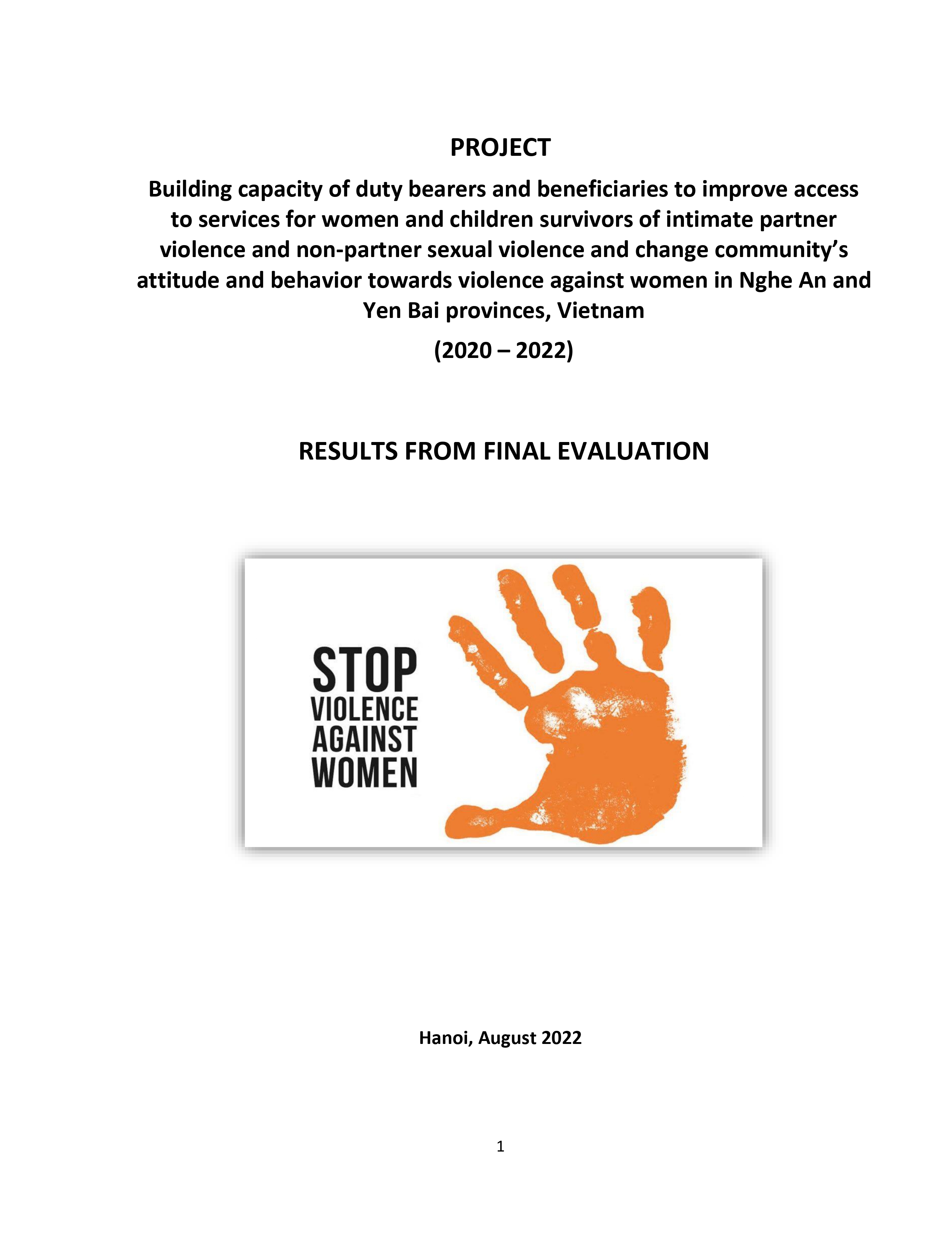 Final Evaluation: Building capacity of duty bearers and beneficiaries to improve access to services for women and children survivors of intimate partner violence and non-partner sexual violence and change community’s attitude and behaviour towards violenc