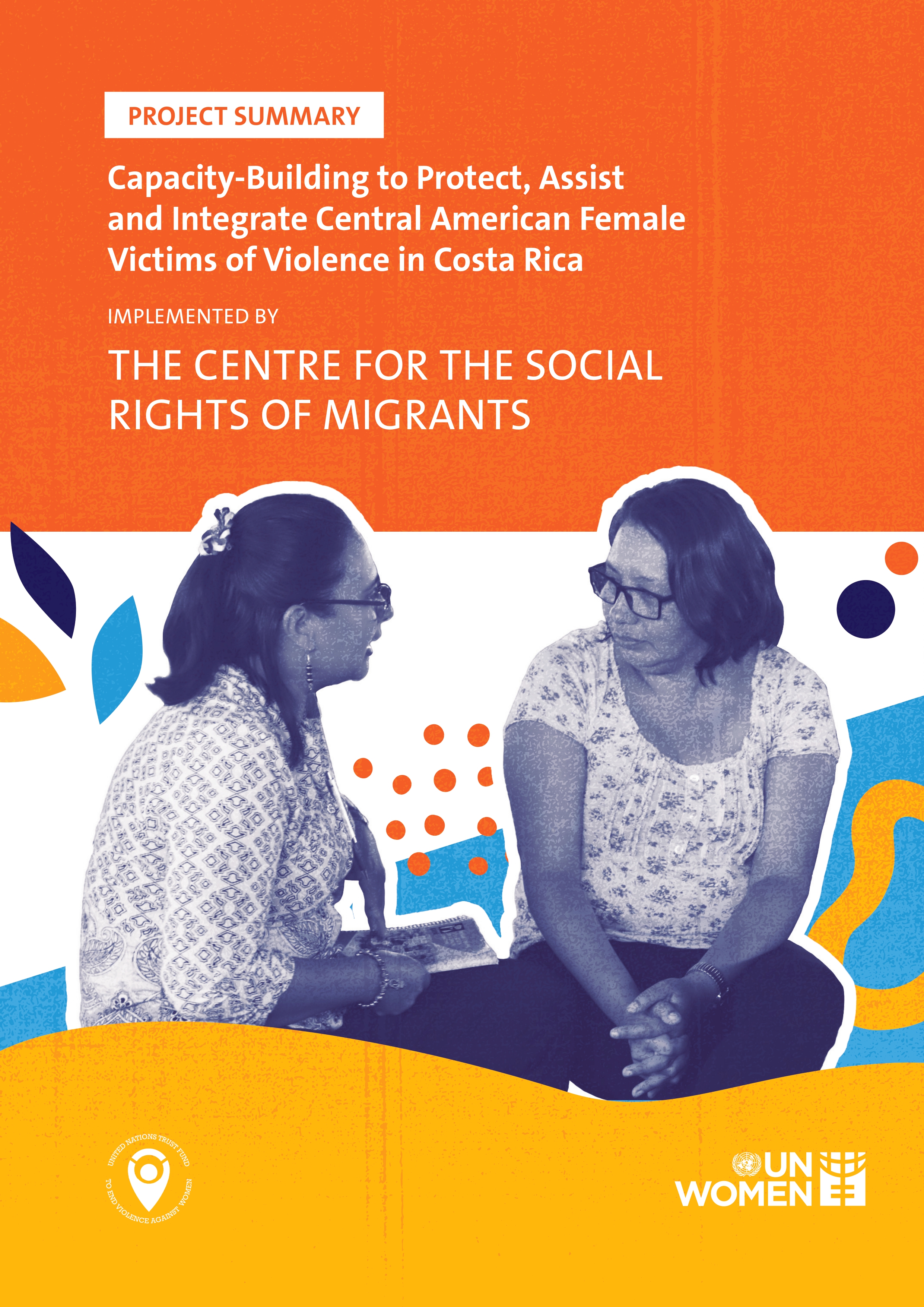 Project Summary of “Capacity-Building to Protect, Assist and Integrate Central American Female Victims of Violence in Costa Rica” by the Centre for the Social Rights of Migrants 