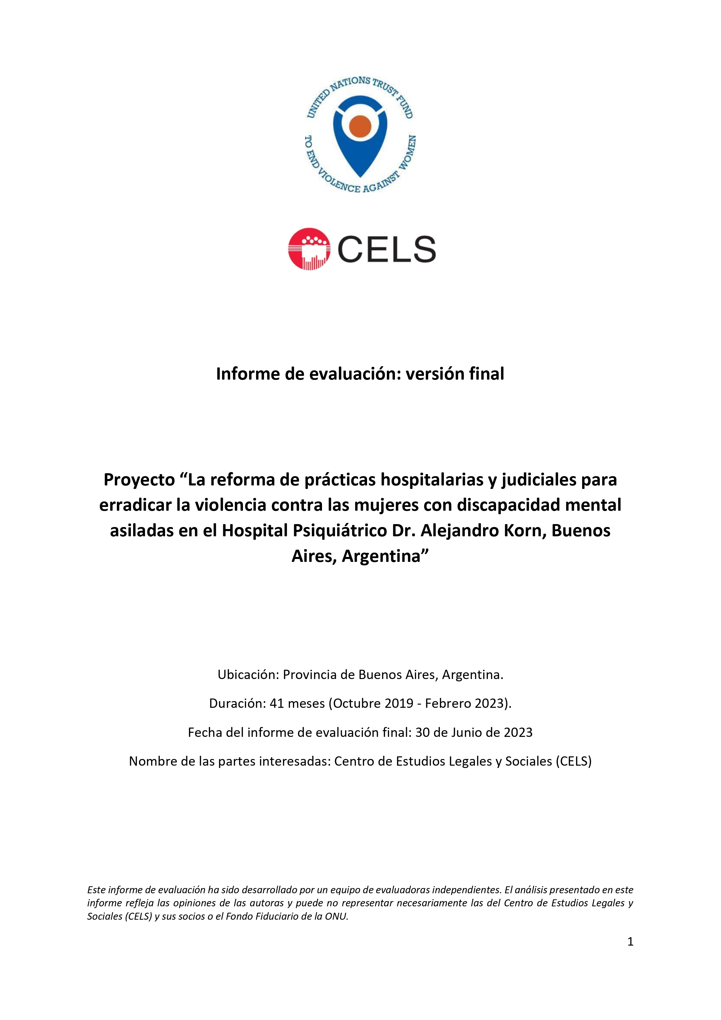 Final Evaluation: The reform of hospital and legal practices to eradicate violence against women with mental disabilities isolated at the Dr. Alejandro Korn Psychiatric Hospital, Buenos Aires, Argentina