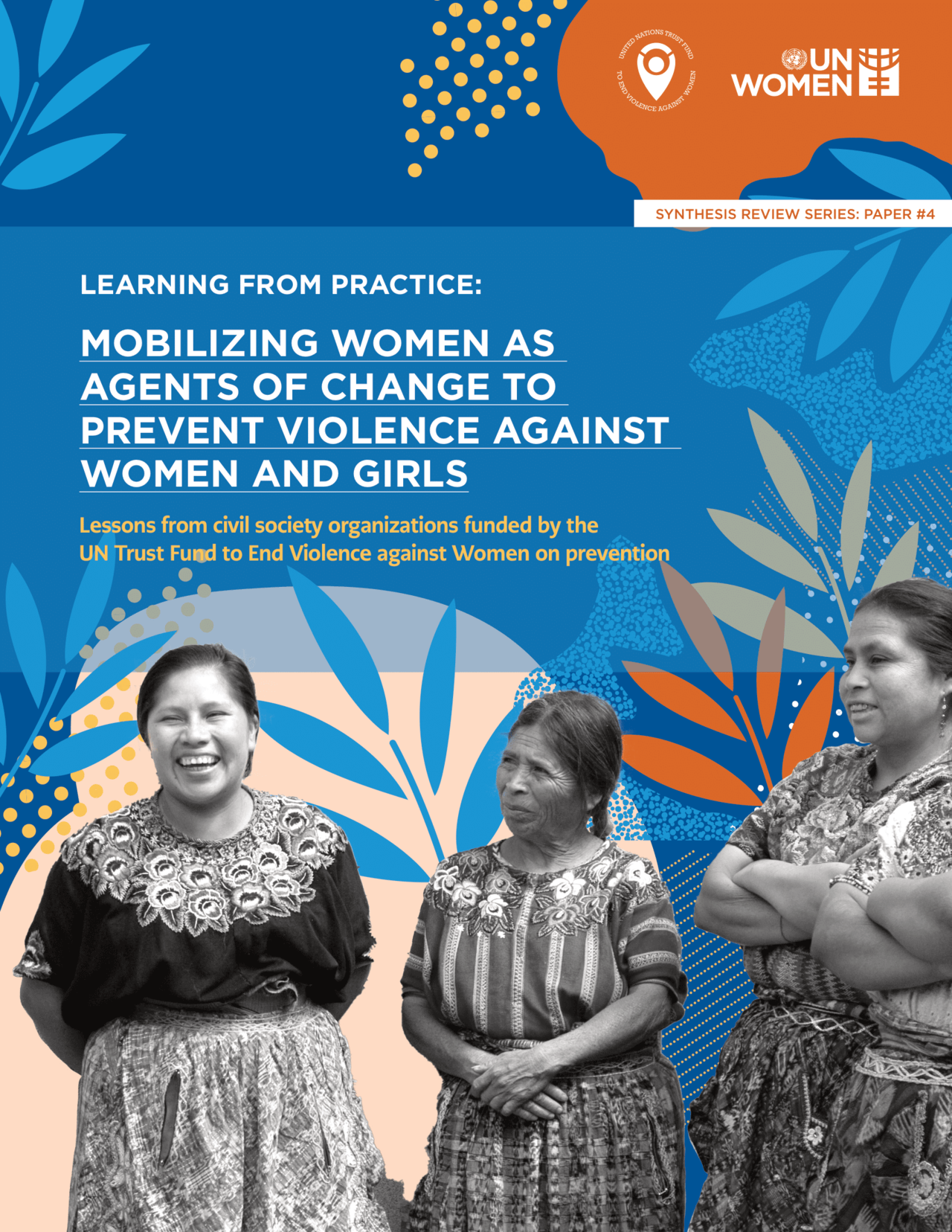 Learning from practice: Mobilizing women as agents of change to prevent violence against women and girls