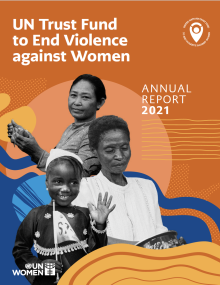 Cover image of the UN Trust Fund to End Violence against Women Annual Report 2021